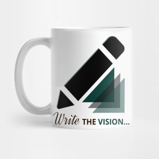 Write the vision Mug